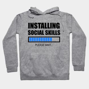 Installing Social Skills... Please Wait Hoodie